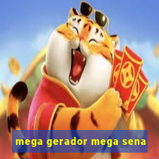 mega gerador mega sena